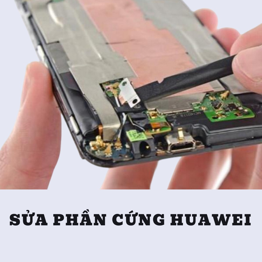 BẢNG GIÁ SỬA PHẦN CỨNG HUAWEI